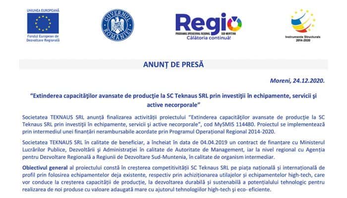 ANUNȚ DE PRESĂ: Moreni, 24.12.2020 - “Extinderea capacităţilor avansate de producţie la SC Teknaus SRL prin investiţii în echipamente, servicii şi active necorporale”