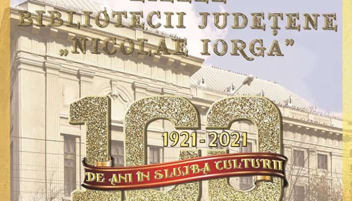 Biblioteca Județeană “Nicolae Iorga” Ploiești, la centenar