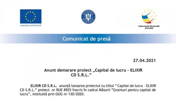 COMUNICAT DE PRESĂ: Anunț demarare proiect „Capital de lucru – ELIXIR CD S.R.L.”