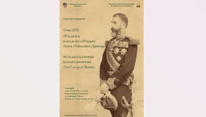 O expoziție temporară dedicată Regelui Carol I poate fi vizitată, din 10 mai, la Muzeul de Istorie și Arheologie Prahova