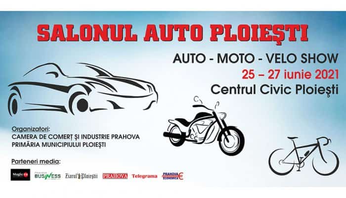 SALONUL AUTO PLOIEȘTI – 25-27 iunie 2021 | RELAXARE… Paşi importanţi spre NORMALITATE şi… RELANSARE