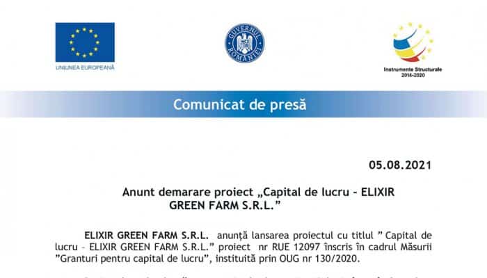                    COMUNICAT DE PRESĂ: Anunt demarare proiect „Capital de lucru – ELIXIR GREEN FARM S.R.L.”