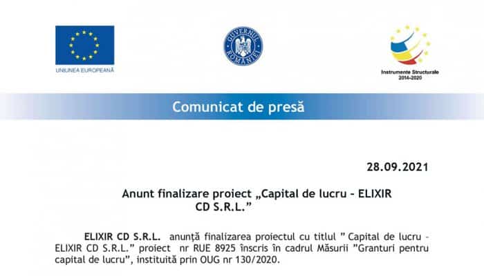 COMUNICAT DE PRESĂ: Anunt finalizare proiect „Capital de lucru – ELIXIR CD S.R.L.”