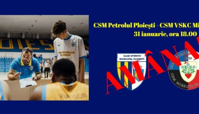 O nouă amânare. CSM Baschet Petrolul Ploiești-CSM Miercurea Ciuc nu se mai joacă luni