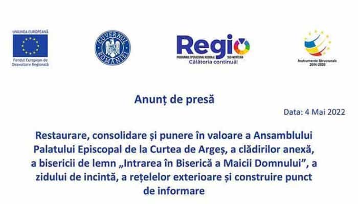 Anunț de presă: Restaurare, consolidare și punere în valoare a Ansamblului Palatului Episcopal de la Curtea de Argeș, a clădirilor anexă, a bisericii de lemn „Intrarea în Biserică a Maicii Domnului”