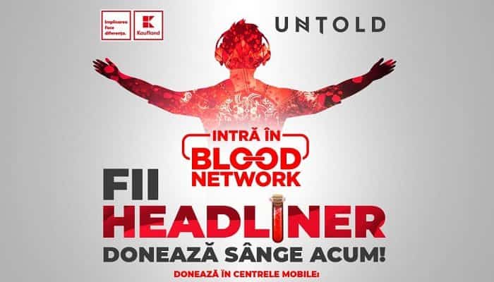 Donezi sânge și intri gratuit la UNTOLD sau Neversea. Orașele în care ajunge caravana BLOOD NETWORK