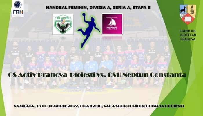 Se vede primul loc! CS Activ Prahova Ploiești-CSU Neptun Constanța Sâmbătă ora 12.30