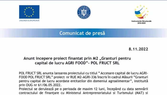 Comunicat de presa | Anunt incepere proiect finantat prin M2 „Granturi pentru capital de lucru AGRI FOOD”- POL FRUCT SRL