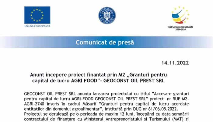 Comunicat de presa. Anunt incepere proiect finantat prin M2 „Granturi pentru capital de lucru AGRI FOOD”- GEOCONST OIL PREST SRL